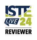 ISTE 24 Reviewer